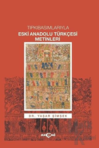 Tıpkıbasımlarıyla Eski Anadolu Türkçesi Metinleri - Halkkitabevi