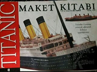 Titanic Maket Kitabı 1.37 m. Boyunda Dev Maket Ölçek: 1:200 - Halkkita