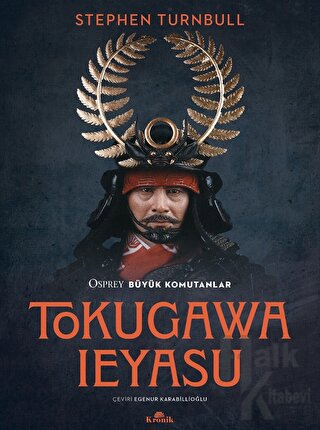 Tokugawa Ieyasu - Osprey Büyük Komutanlar Serisi - Halkkitabevi