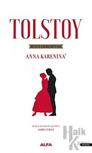 Tolstoy Bütün Eserleri 8 - Anna Karenina 1 - Halkkitabevi