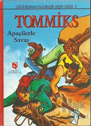 Tommiks - 3 Apaçilerle Savaş (Ciltli)