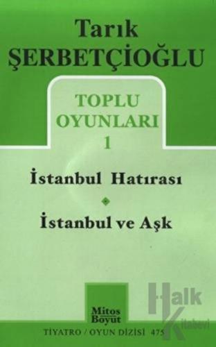 Toplu Oyunları 1 - İstanbul Hatırası / İstanbul ve Aşk - Halkkitabevi