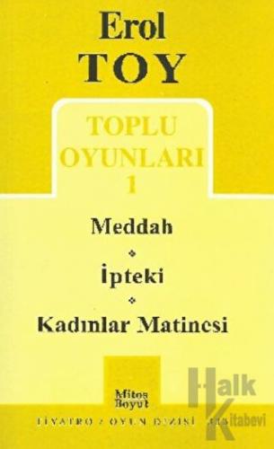 Toplu Oyunları 1- Meddah / İpteki / Kadınlar Matinesi - Halkkitabevi