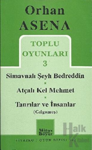 Toplu Oyunları 3 - Simavnalı Şeyh Bedreddin / Atçalı Kel Mehmet / Tanr