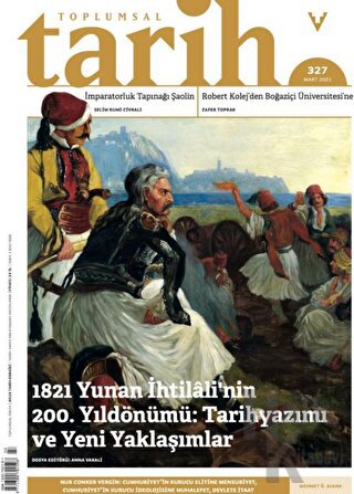 Toplumsal Tarih Dergisi Sayı: 327 Mart 2021