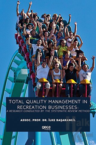 Total Quality Management In Recreation Businesses: A Research Conducte