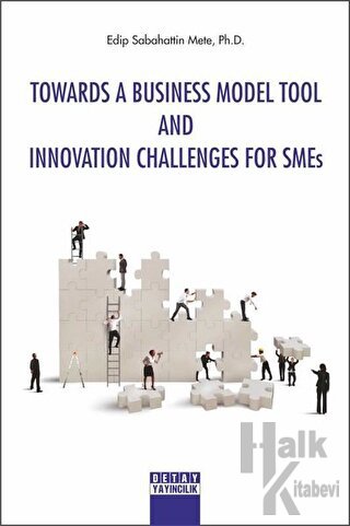 Towards A Business Model Tool And Innovation Challenges For Smes