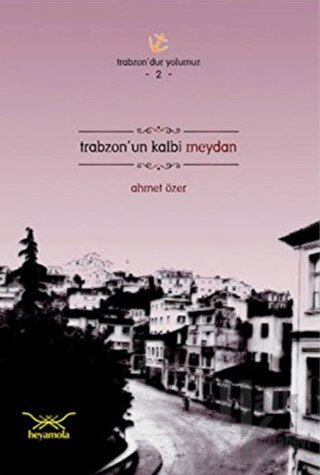 Trabzon’un Kalbi Meydan - Halkkitabevi
