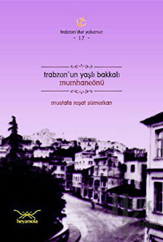 Trabzon’un Yaşlı Bakkalı Mumhaneönü - Halkkitabevi