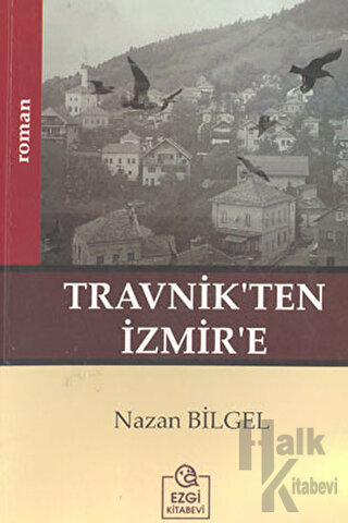 Travnik’ten İzmir’e