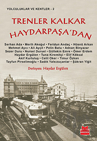 Trenler Kalkar Haydarpaşa’dan - Halkkitabevi