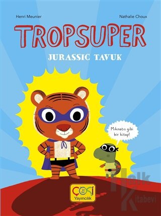 Tropsuper - Jurassic Tavuk (Ciltli)