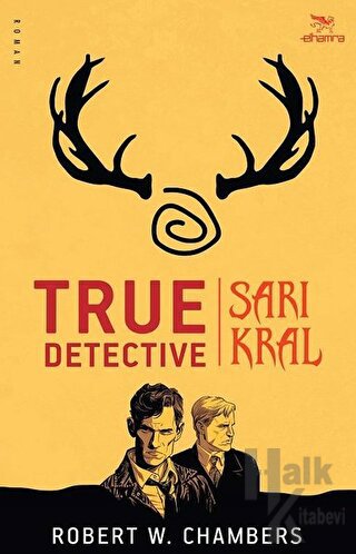 True Detective - Sarı Kral - Halkkitabevi