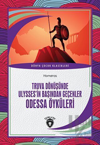 Truva Dönüşünde Ulysses'in Başından Geçenler Odessa Öyküleri
