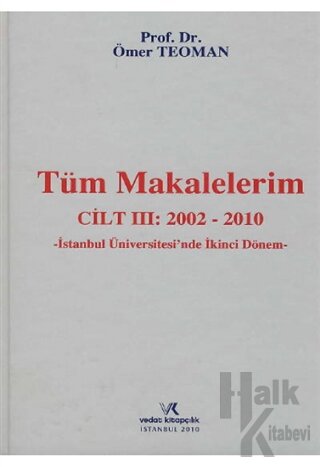 Tüm Makalelerim Cilt: 3 (2002-2010) (Ciltli) - Halkkitabevi