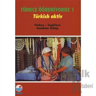 Türçe Öğreniyoruz 1 Türkish Aktiv (Türkçe-İngilizce Anahtar Kitap)