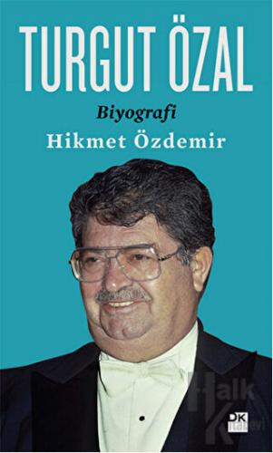 Turgut Özal - Biyografi - Halkkitabevi