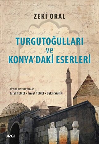 Turgutoğulları ve Konya'daki Eserleri - Halkkitabevi