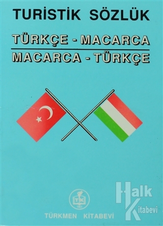 Turistik Sözlük Türkçe - Macarca Macarca - Türkçe - Halkkitabevi