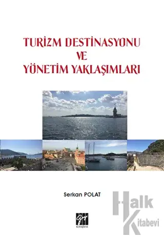 Turizm Destinasyonu ve Yönetim Yaklaşımları - Halkkitabevi