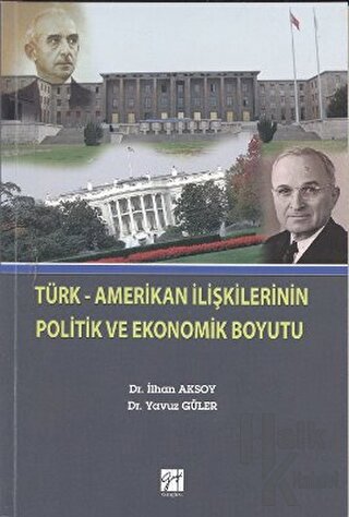 Türk-Amerikan İlişkilerinin Politik ve Ekonomik Boyutu - Halkkitabevi