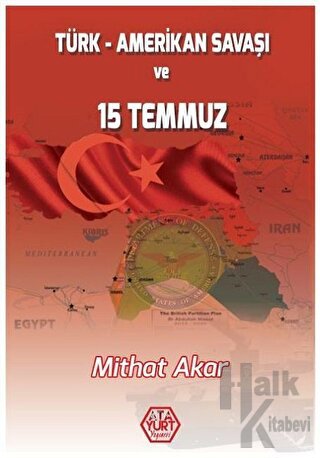 Türk - Amerikan Savaşı ve 15 Temmuz - Halkkitabevi
