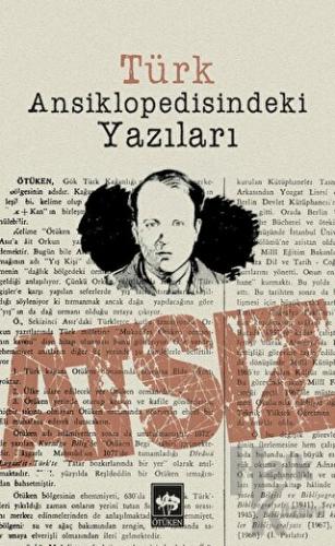 Türk Ansiklopedisindeki Yazıları - Halkkitabevi