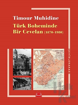 Türk Boheminde Bir Cevelan (1870-1980) - Halkkitabevi