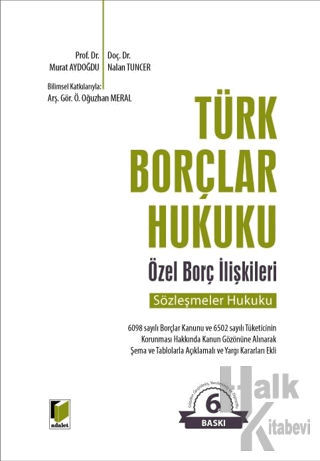 Türk Borçlar Hukuku Özel Borç İlişkileri (Sözleşmeler Hukuku) (Ciltli)