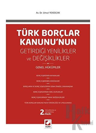Türk Borçlar Kanunu'nun Getirdiği Değişiklikler ve Yenilikler - Halkki