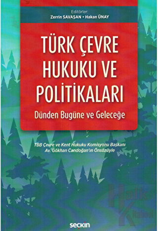 Türk Çevre Hukuku ve Politikaları: Dünden Bugüne ve Geleceğe - Halkkit
