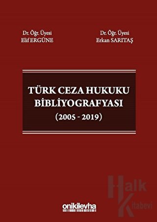 Türk Ceza Hukuku Bibliyografyası (2005 - 2019) (Ciltli) - Halkkitabevi