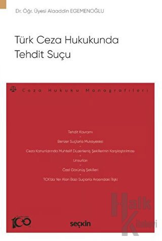 Türk Ceza Hukukunda Tehdit Suçu - Ceza Hukuku Monografileri - Halkkita