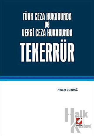 Türk Ceza Hukukunda ve Vergi Ceza Hukukunda Tekerrür - Halkkitabevi
