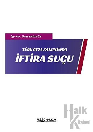 Türk Ceza Kanununda İftira Suçu - Halkkitabevi