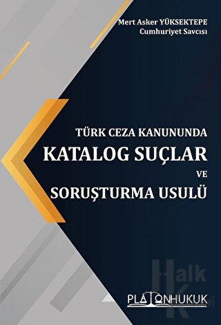 Türk Ceza Kanununda Katalog Suçlar ve Soruşturma Usulü - Halkkitabevi