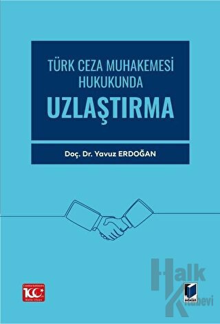 Türk Ceza Muhakemesi Hukukunda Uzlaştırma - Halkkitabevi