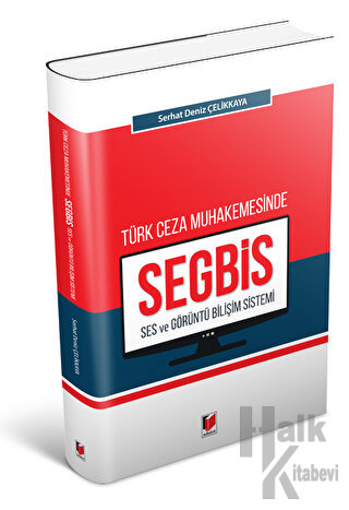 Türk Ceza Muhakemesinde Ses ve Görüntü Bilişim Sistemi (SEGBİS) - Halk
