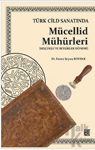 Türk Cilt Sanatında Mücellid Mühürleri - Halkkitabevi