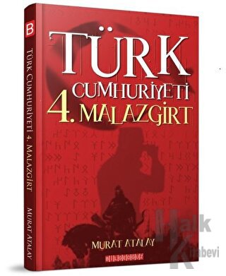 Türk Cumhuriyeti 4. Malazgirt