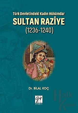 Türk Devletindeki Kadın Hükümdar Sultan Raziye (1236 - 1240)