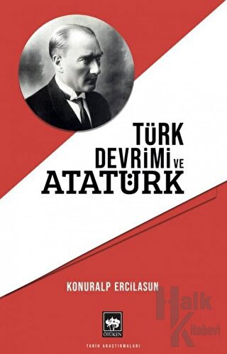 Türk Devrimi ve Atatürk - Halkkitabevi