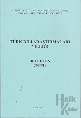Türk Dili Araştırmaları Yıllığı - Belleten 2004 / 2 - Halkkitabevi