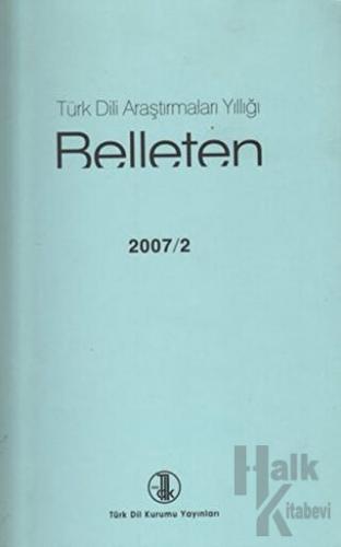 Türk Dili Araştırmaları Yıllığı - Belleten 2007 / 2 - Halkkitabevi