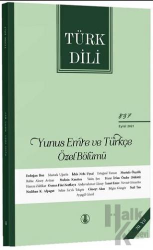 Türk Dili Dergisi Sayı: 837 Eylül 2021 - (Yunus Emre ve Türkçe Özel Bö