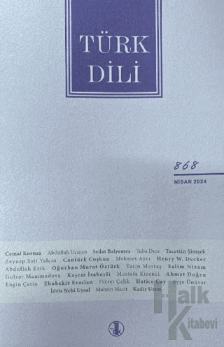 Türk Dili Dergisi Sayı: 868 Nisan 2024 - Halkkitabevi