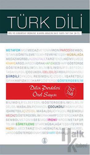 Türk Dili Dil ve Edebiyat Dergisi Sayı: 767 - 768