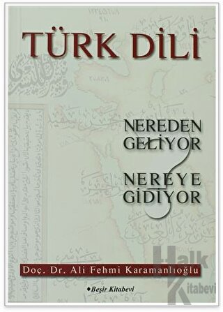 Türk Dili Nereden Geliyor Nereye Gidiyor