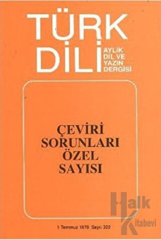 Türk Dili Sayı 322: Çeviri Sorunları Özel Sayısı