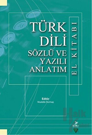 Türk Dili Sözlü ve Yazılı Anlatım El Kitabı - Halkkitabevi